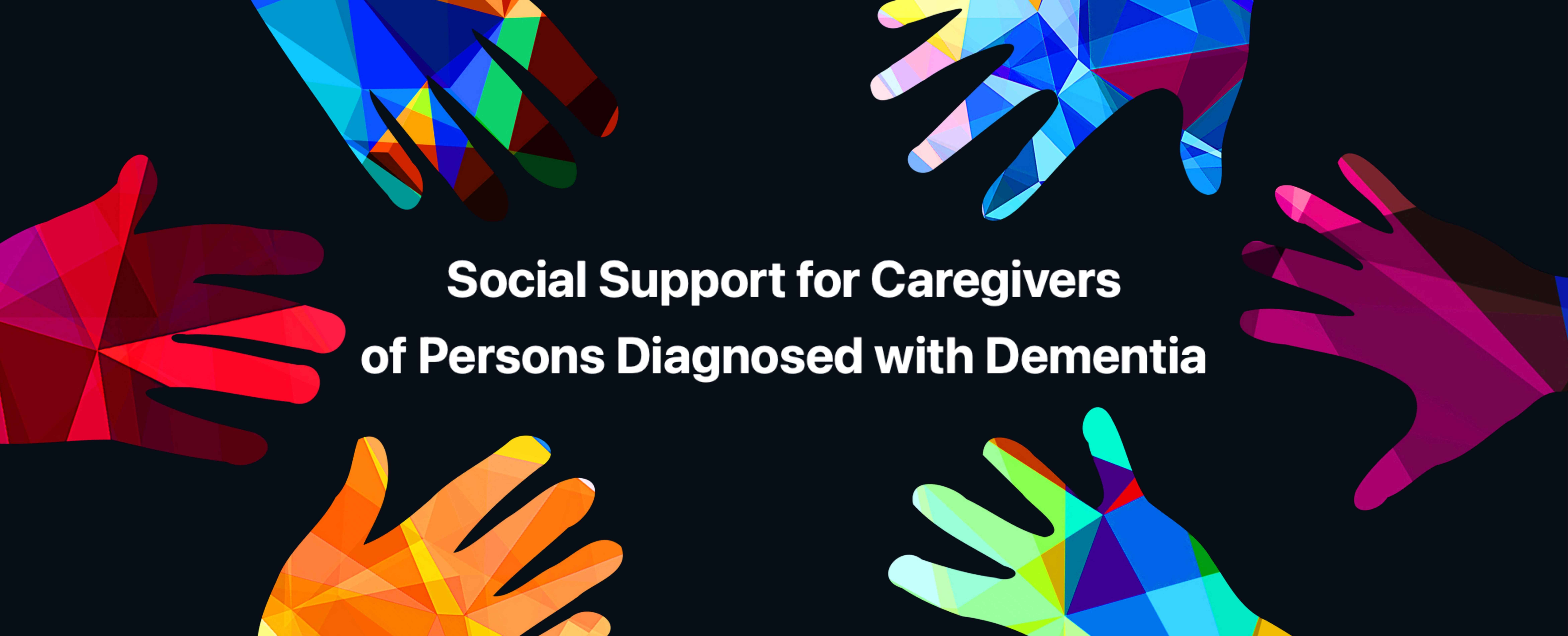 Social Support for Caregivers of Persons Diagnosed with Dementia